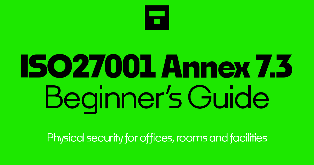How To Implement ISO 27001 Annex A 7.3 Securing Offices, Rooms And Facilities