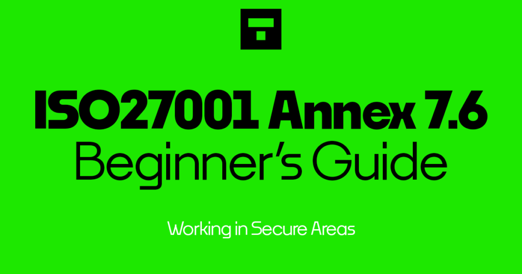 ISO 27001-2022 Annex A 7.6 Working in Secure Areas