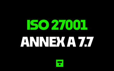 ISO 27001 Annex A  7.7 Clear Desk And Clear Screen