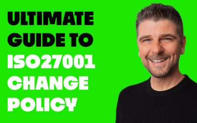 ISO27001 Change Management Policy: Ultimate Guide