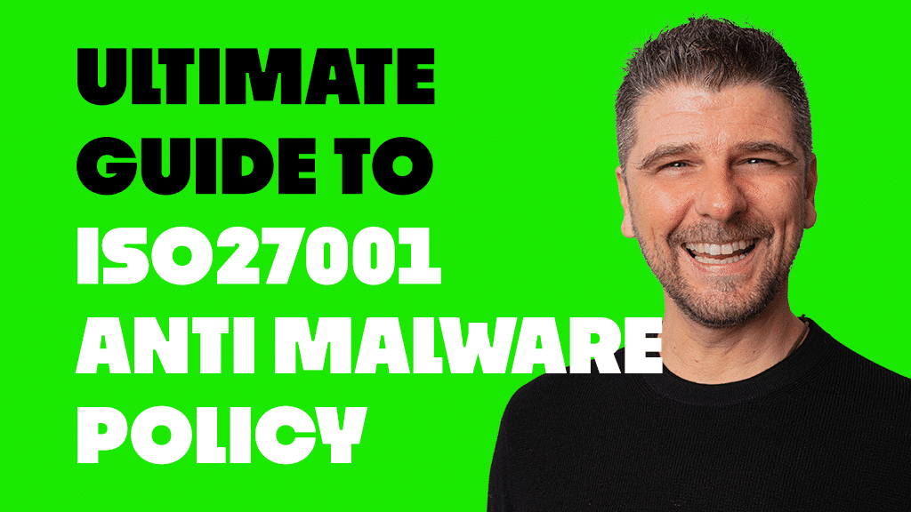 ISO27001 Protection Against Malware Policy Ultimate Guide