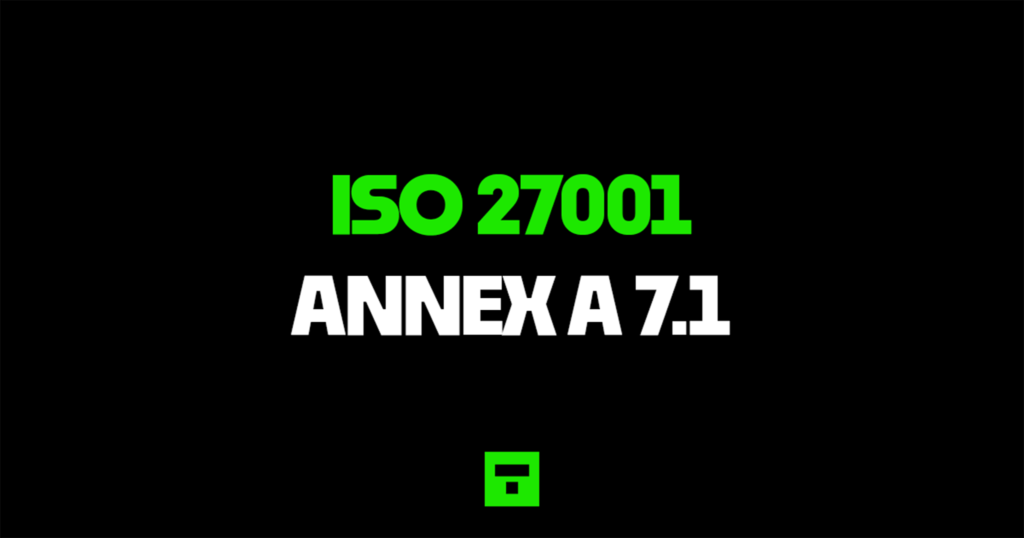 ISO 27001 Annex A 7.1 Physical security perimeter