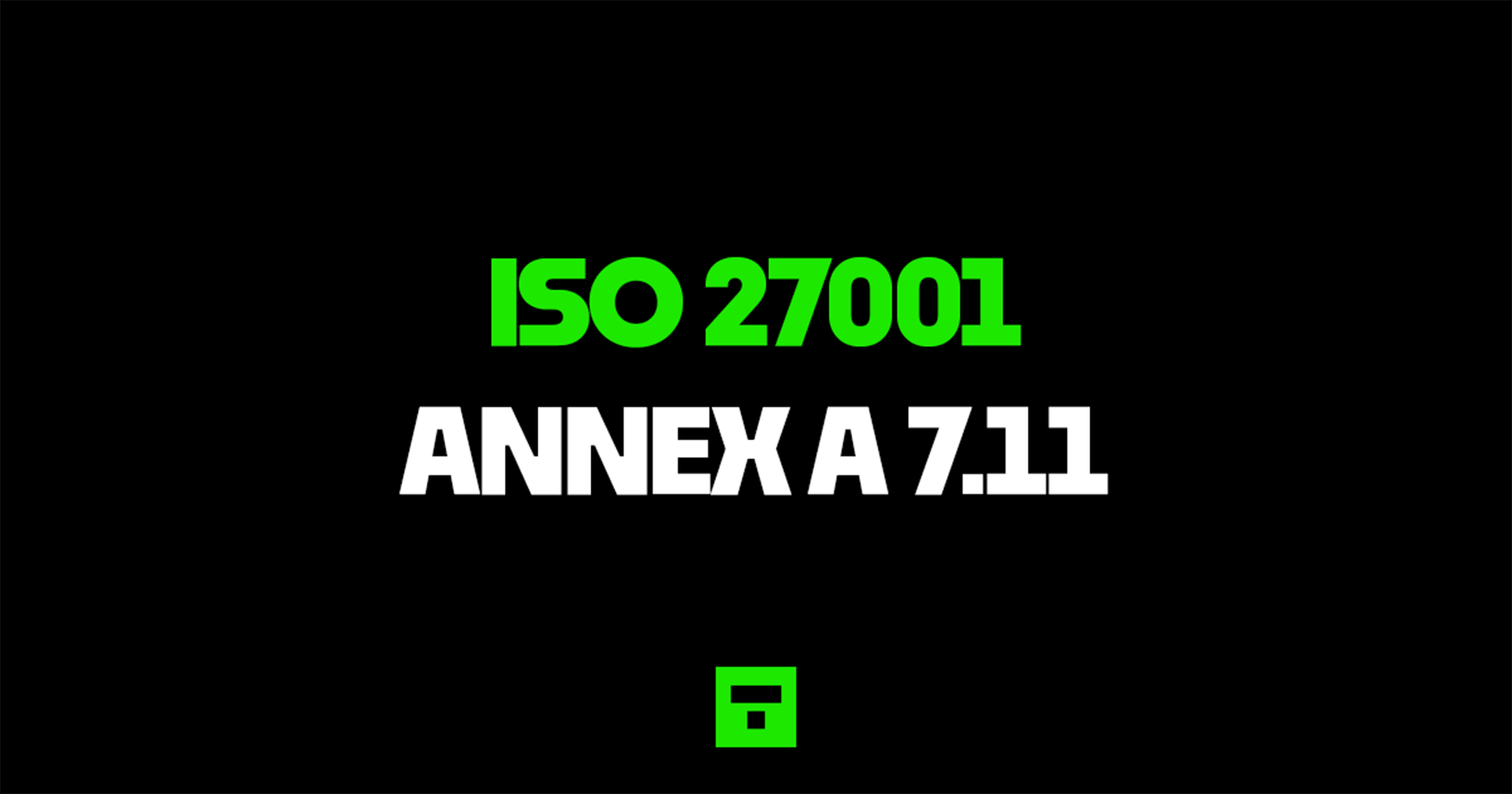 ISO 27001 Annex A 7.11 Supporting Utilities