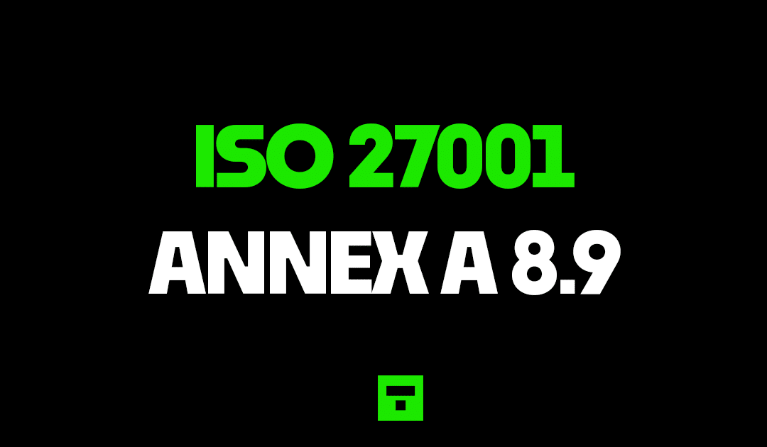 ISO27001 Annex A 8.9