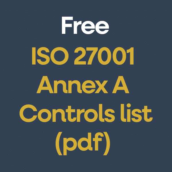 Free ISO 27001 Annex A Controls list (pdf)