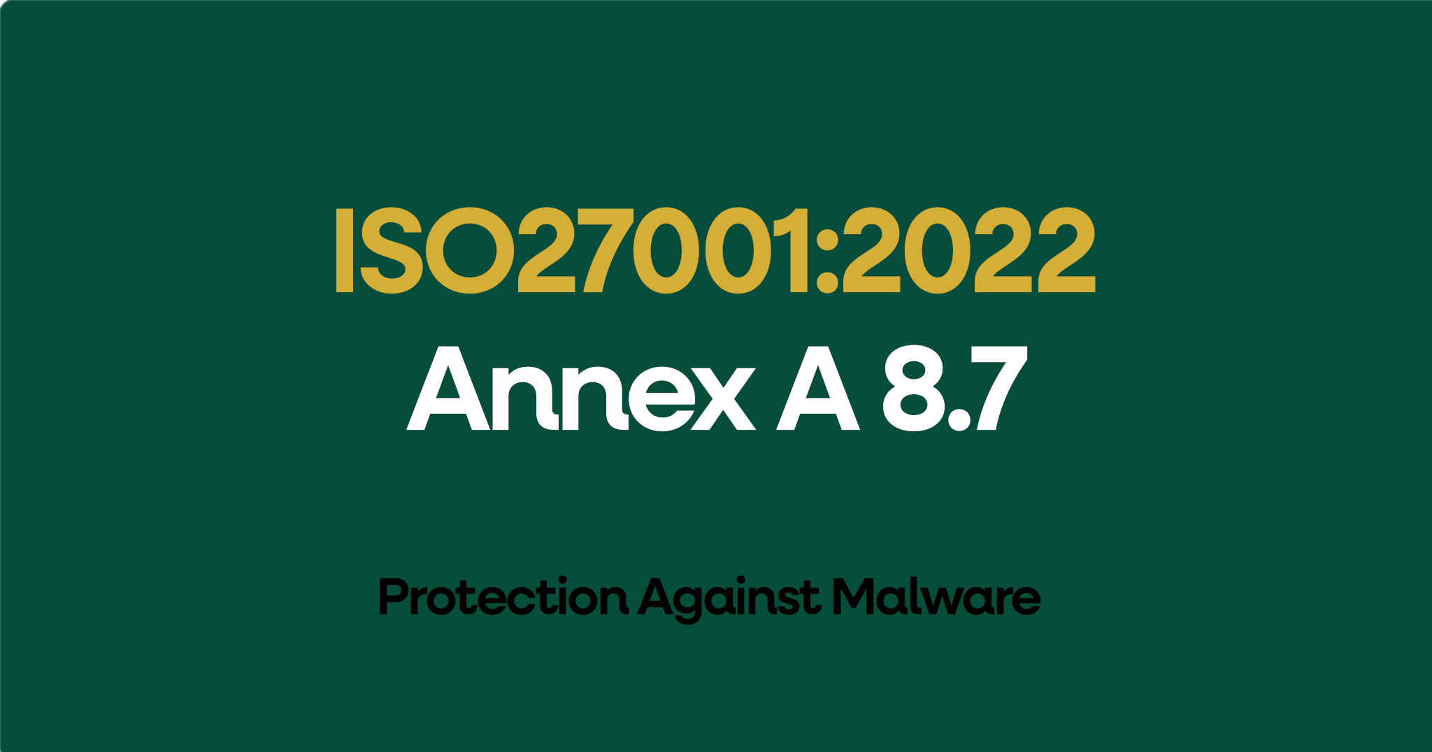 How to Implement ISO 27001 Annex A 8.7 & Pass Audits