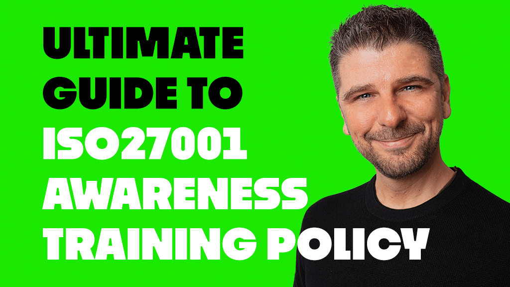 ISO27001 Security Awareness Training Policy Ultimate Guide
