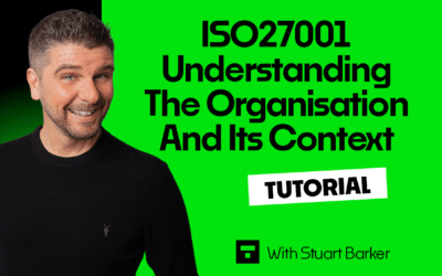 ISO 27001 Understanding The Organisation And Its Context – Tutorial