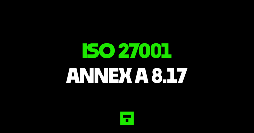 ISO 27001 Annex A 8.17 Clock Synchronisation