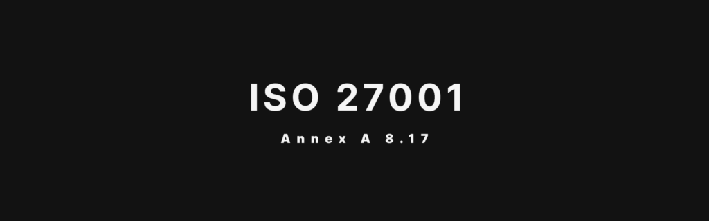 ISO 27001 Annex A 8.17 Clock Synchronisation