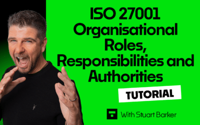 ISO 27001 Organisational Roles, Responsibilities and Authorities – Tutorial