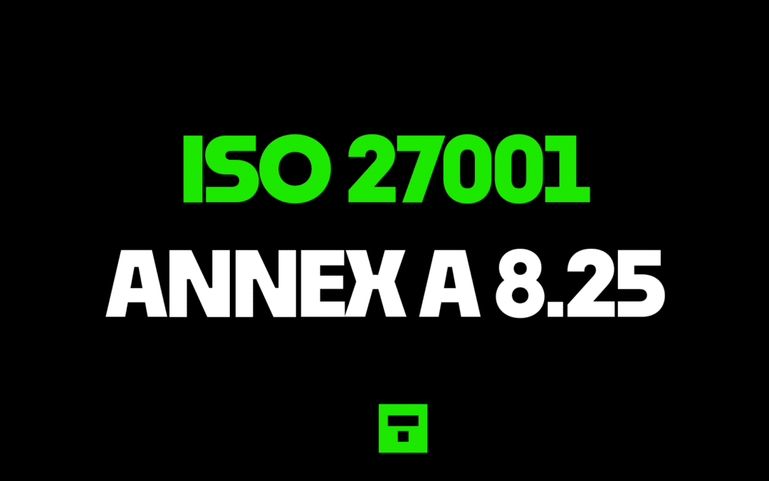 ISO27001 Annex A 8.25