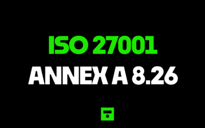 ISO 27001 Annex A 8.26 Application Security Requirements