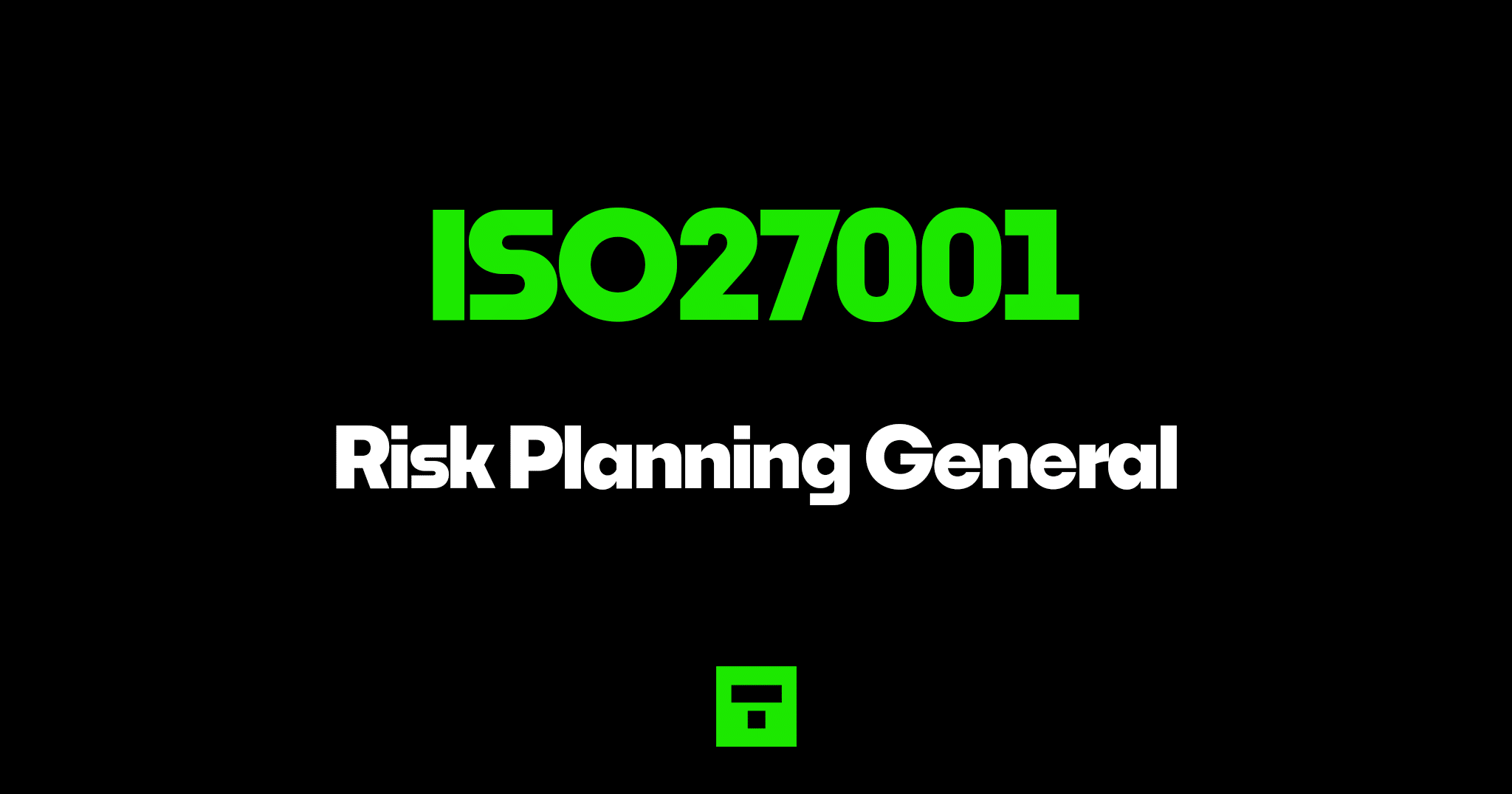 ISO27001 Risk Planning General