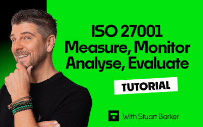 ISO 27001 Monitoring, Measurement, Analysis and Evaluation – Tutorial