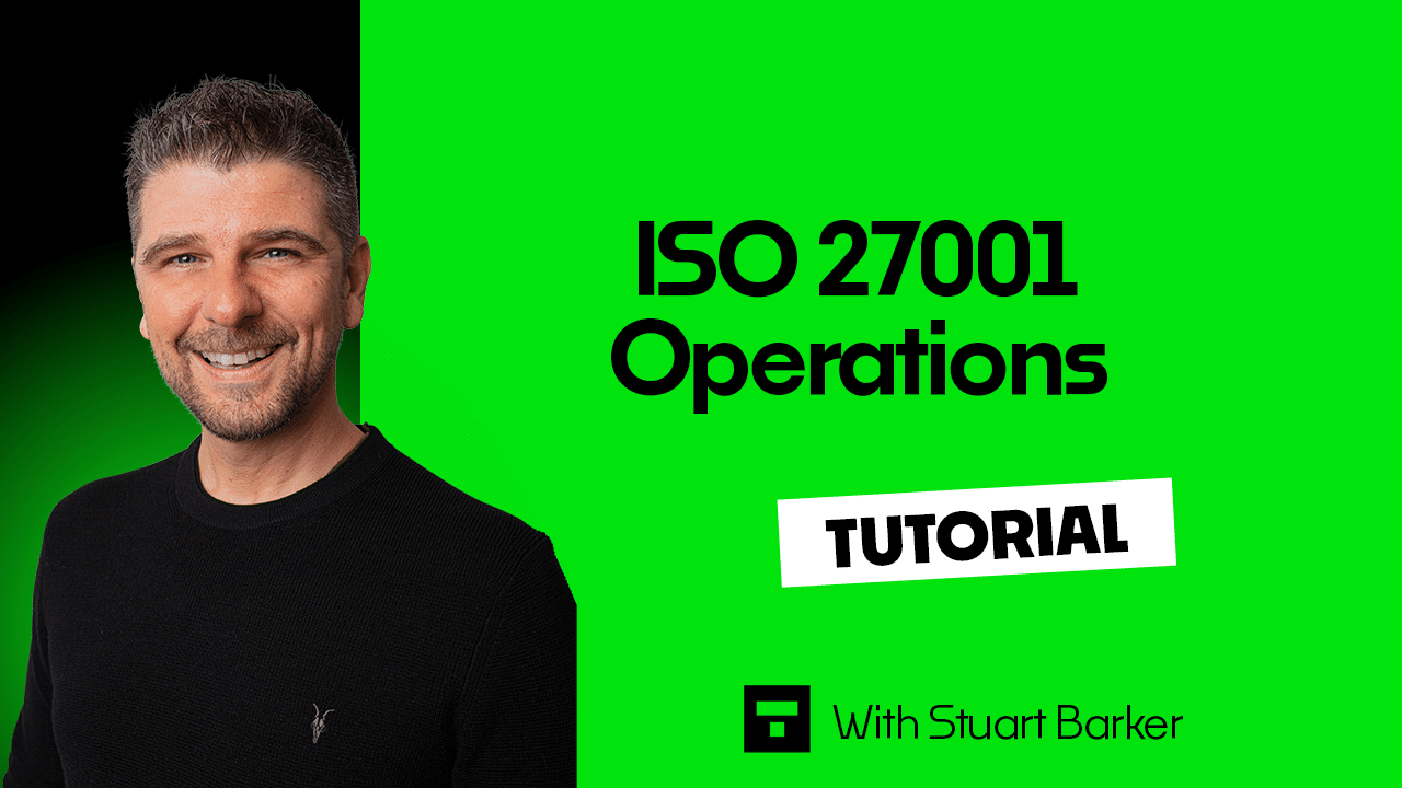 ISO 27001 Operations Tutorial