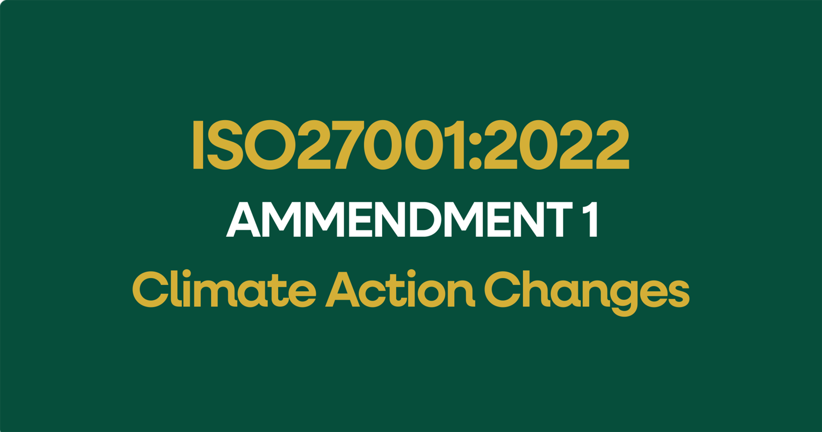 ISO27001-2022 Amendment 1 Climate Action Changes
