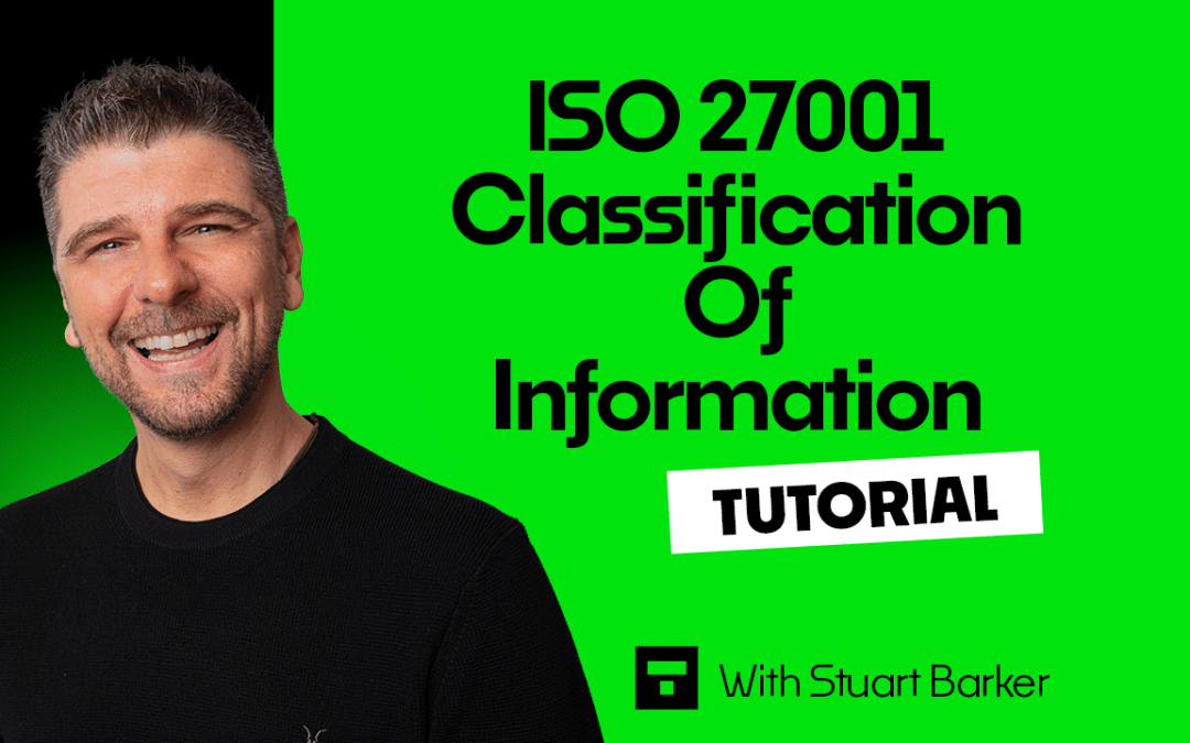 ISO 27001 Classification Of Information – Tutorial