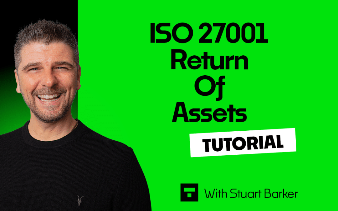 ISO 27001 Return of Assets – Tutorial