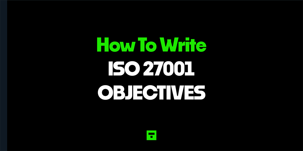 How To Write ISO 27001 Objectives