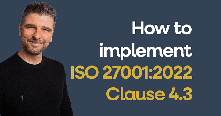 How to implement ISO 27001 Clause 4.3