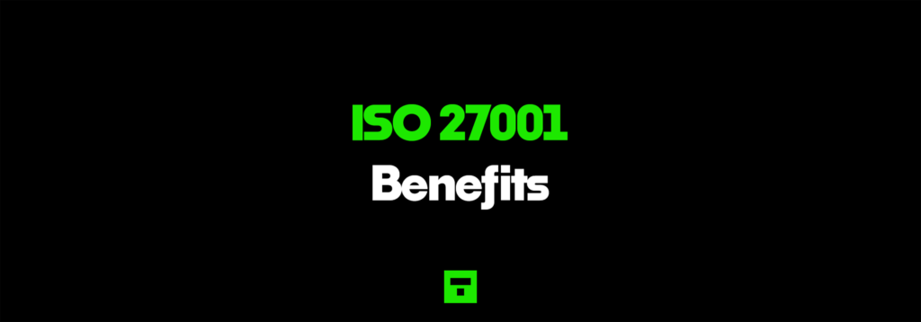 ISO 27001 Benefits