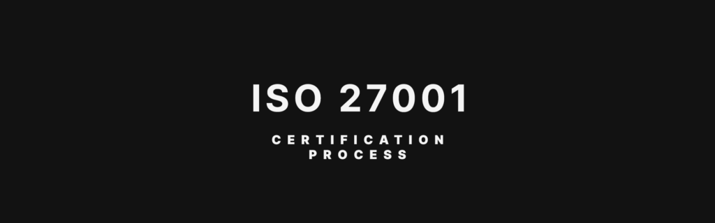 ISO 27001 Certification Process