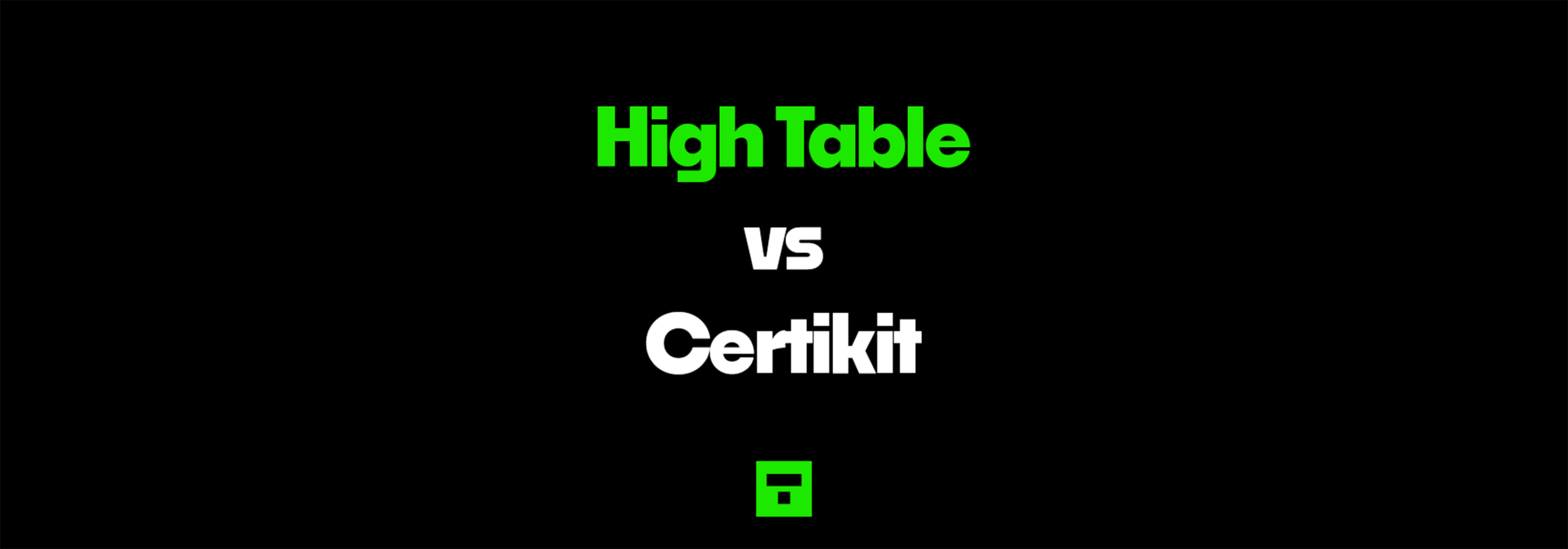 Certikit vs High Table