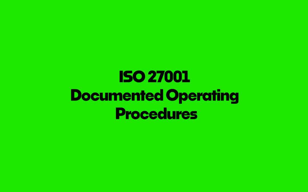 ISO 27001 Documented Operating Procedures FAQ