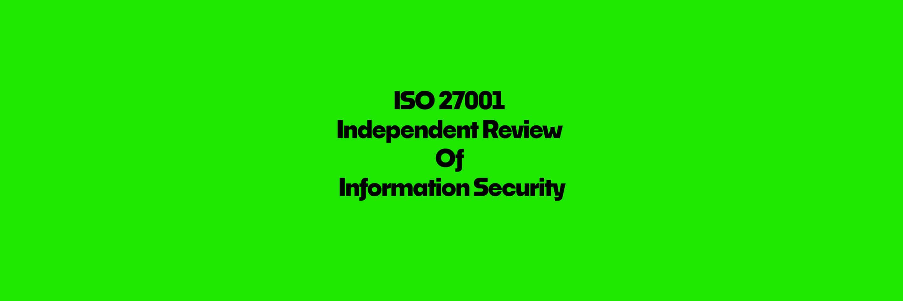 ISO 27001 Independent Review Of Information Security FAQ