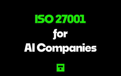ISO 27001 for AI Companies: Everything you need to know