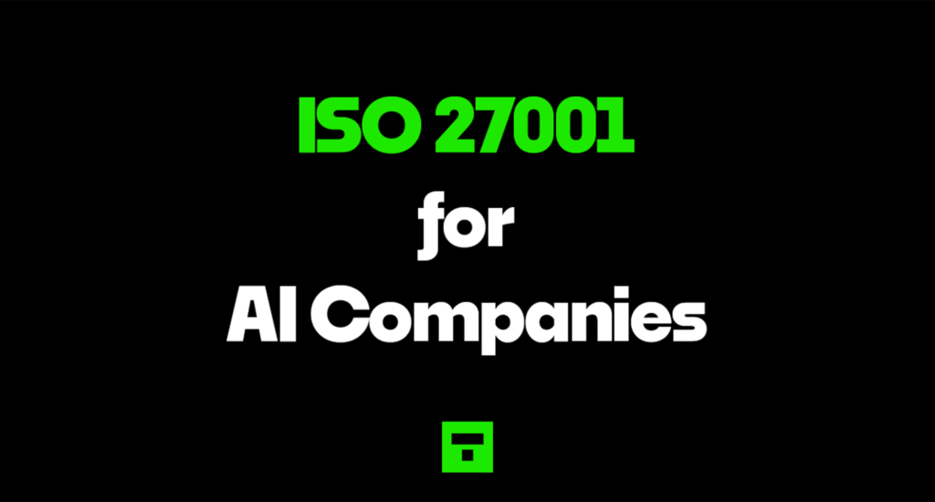 ISO 27001 for AI Companies