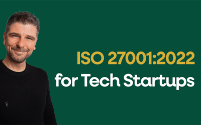 ISO 27001 for Tech Startups: everything you need to know