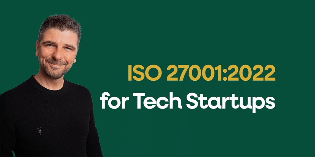 ISO 27001 for tech startups