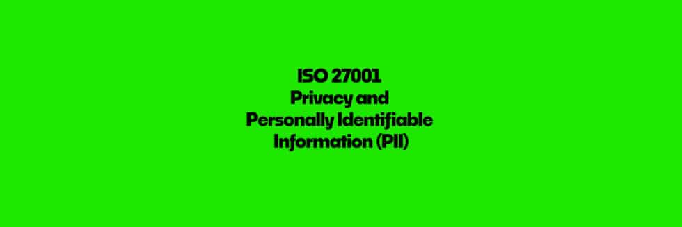 ISO 27001 Privacy and Personally Identifiable Information (PII): FAQs ...