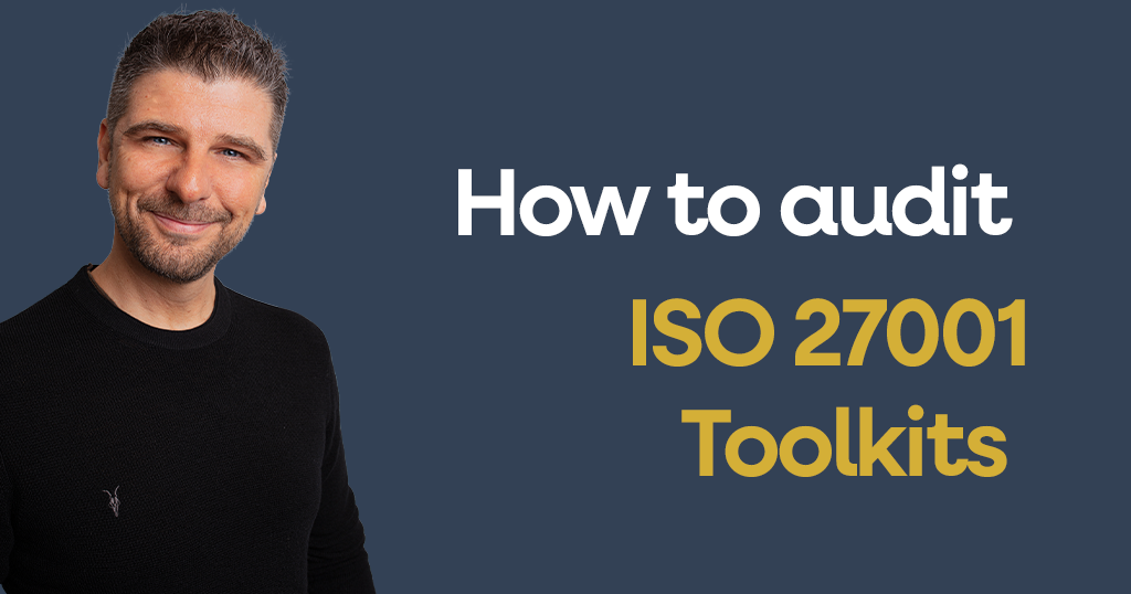 How to audit ISO 27001 Toolkits