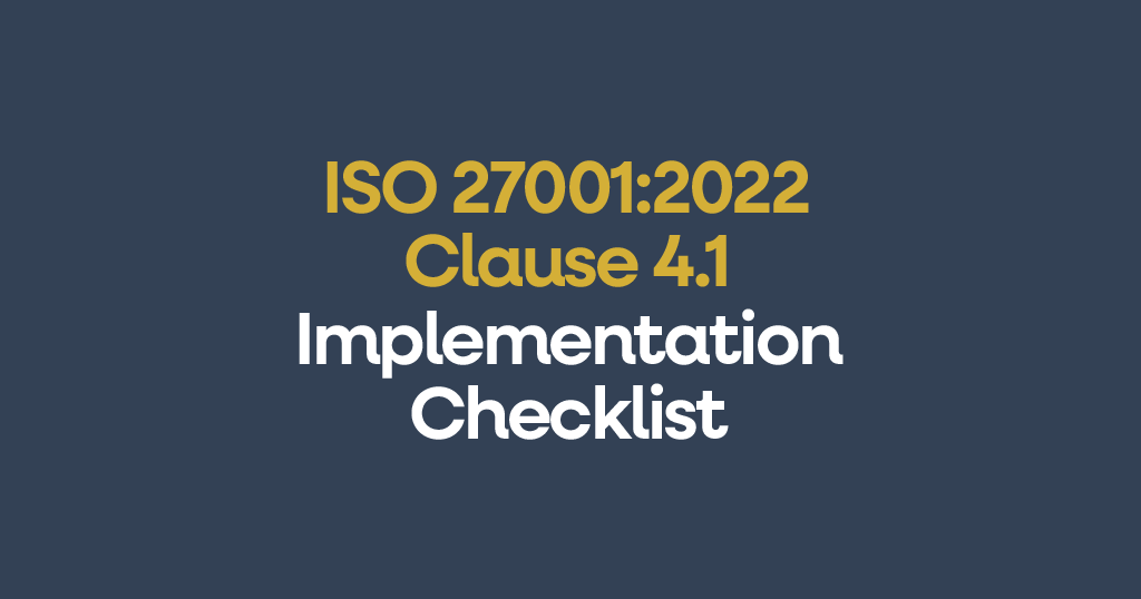 ISO 27001 clause 4.1 implementation checklist