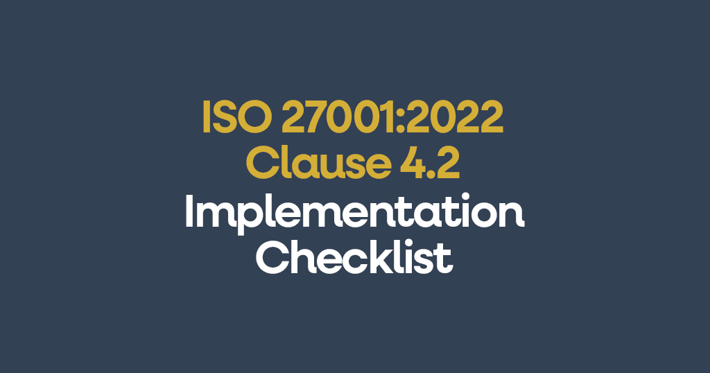 ISO 27001 clause 4.2 implementation checklist