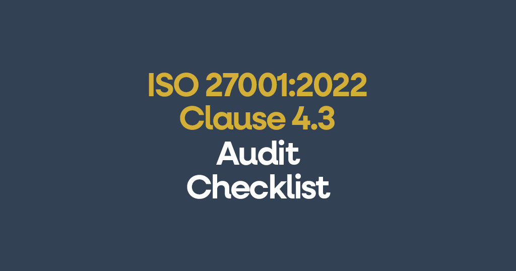 ISO 27001 clause 4.3 audit checklist