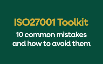 10 Common ISO 27001 Toolkit Mistakes and How to Avoid Them