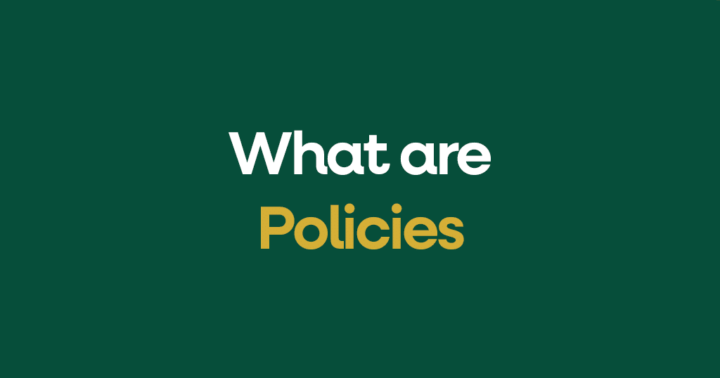 What are Policies?