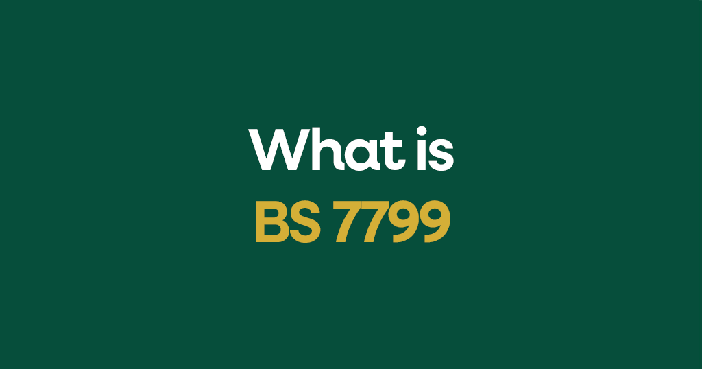 What is BS 7799?