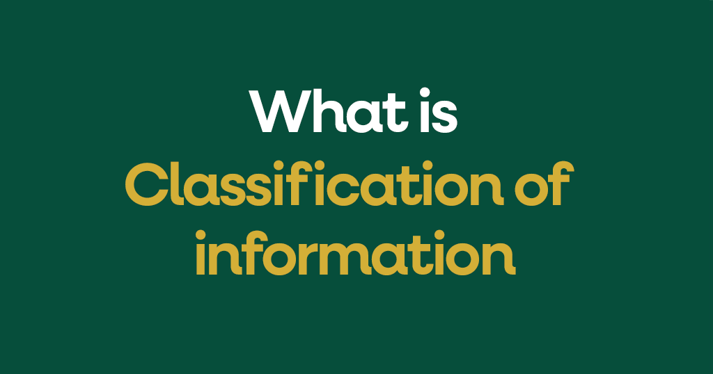 What is Classification of information?
