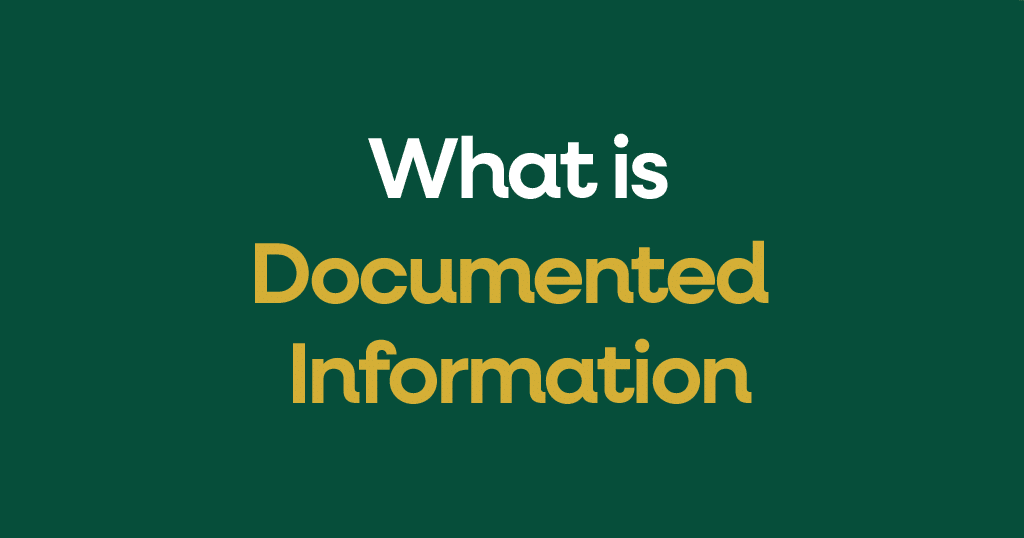 What is Documented Information? What is Documented Information?