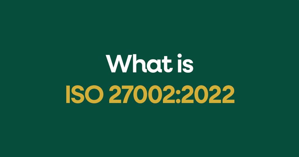 What is ISO 27002-2022?