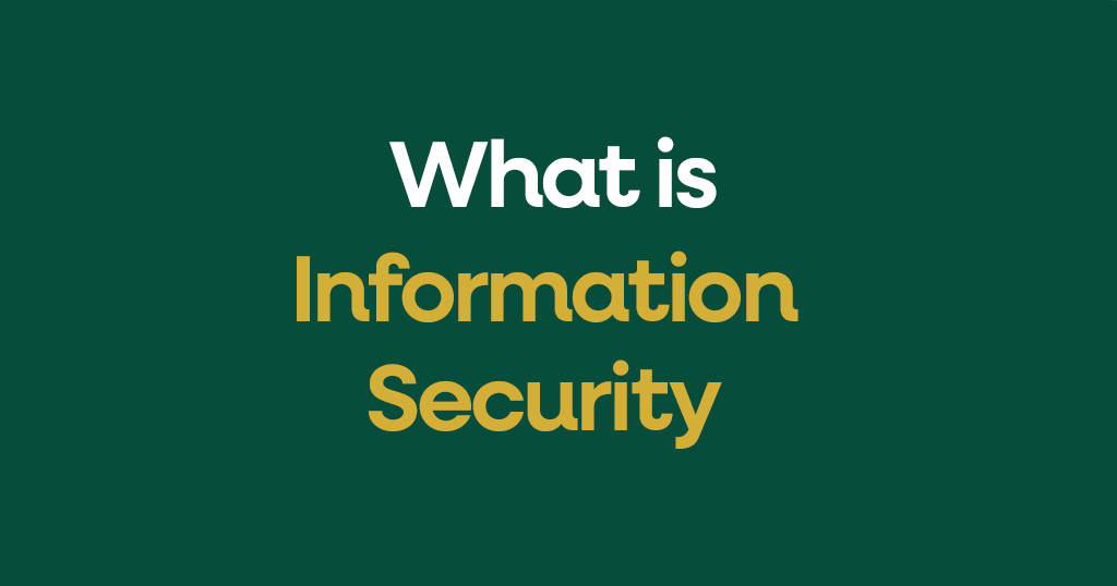 What is Information Security?