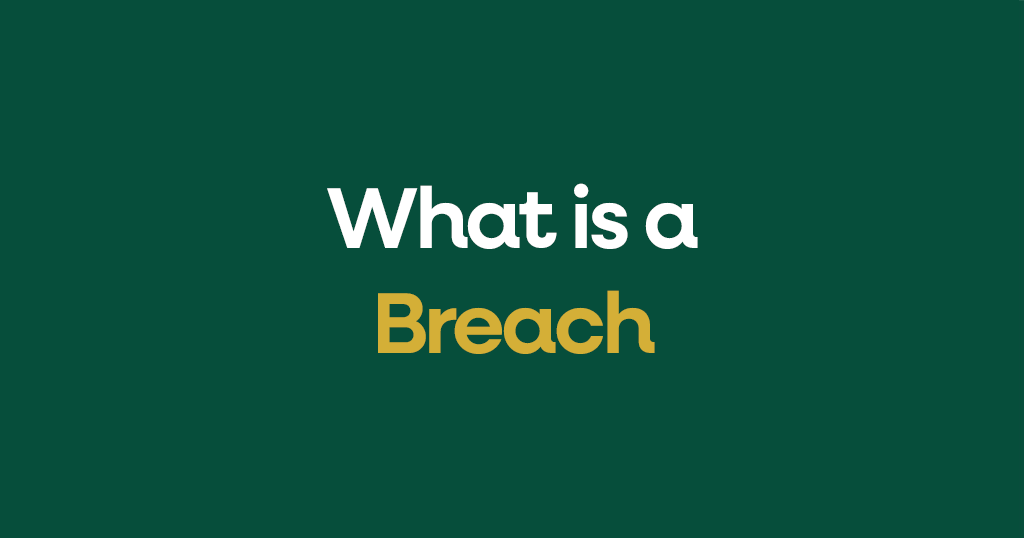 What is a Breach?