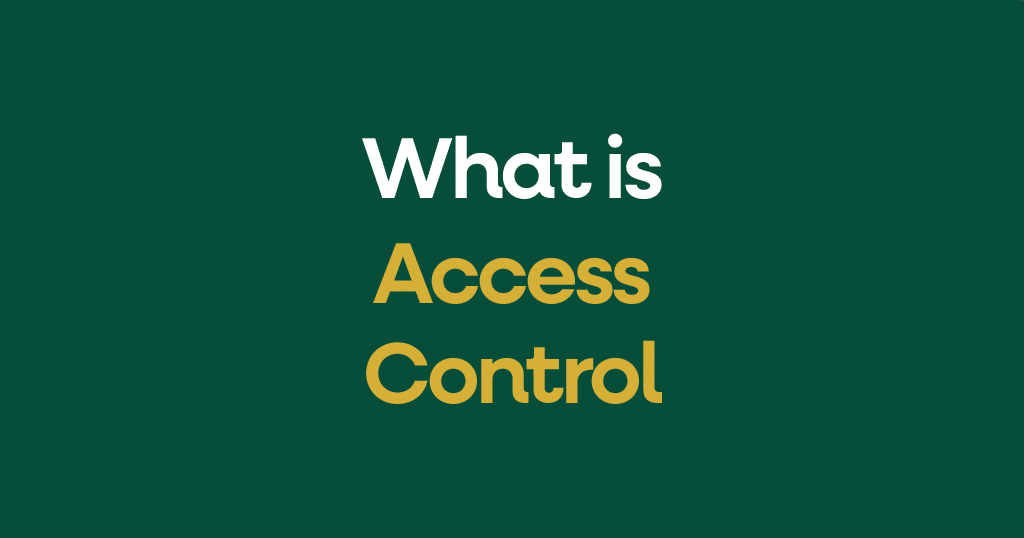What is access control?
