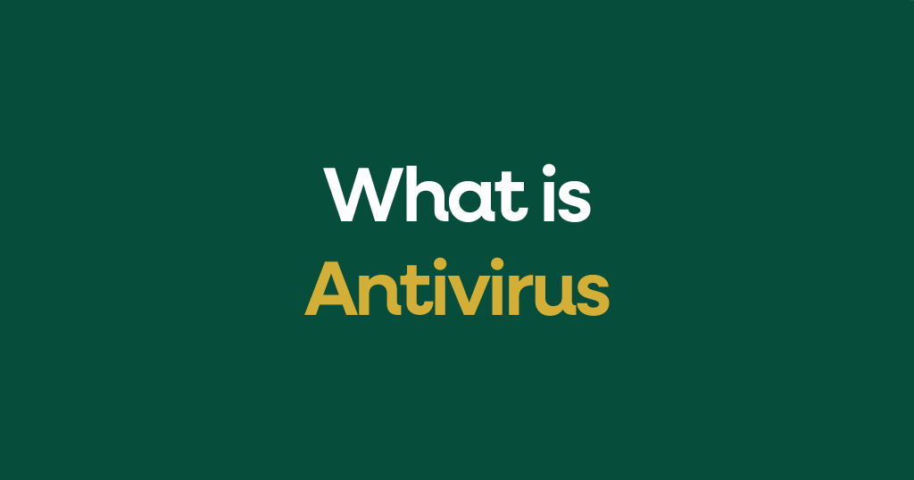What is antivirus?