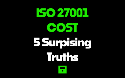 5 Surprising Truths About the Real Cost of ISO 27001 Certification